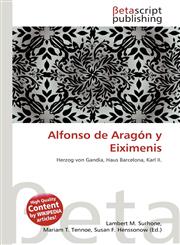 Alfonso de Aragón y Eiximenis,6134764361,9786134764360