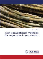 Non-Conventional Methods for Sugarcane Improvement,3848485648,9783848485642