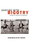 Dancing with Bigotry Beyond the Politics of Tolerance,0312216084,9780312216085