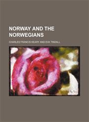 Norway and the Norwegians,1150364505,9781150364501