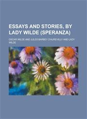 Essays and stories, by Lady Wilde (Speranza),1230067493,9781230067490