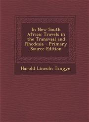 In New South Africa Travels in the Transvaal and Rhodesia - Primary Source Edition,1287581080,9781287581086