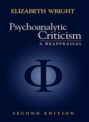 Psychoanalytic Criticism A Reappraisal,0745619665,9780745619668