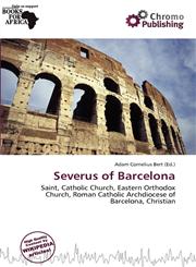 Severus of Barcelona,620077322X,9786200773227