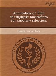 Application of high throughput bioreactors for subclone selection.,1248966902,9781248966907