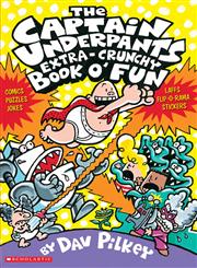 The Captain Underpants Extra-Crunchy Book o' Fun [Comics; Puzzles; Jokes; Laffs Flip-O-Rama Stickers],0439267617,9780439267618