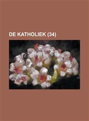 de Katholiek (34),1236097904,9781236097903