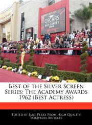 Best of the Silver Screen Series The Academy Awards 1962 (Best Actress),1171121555,9781171121558