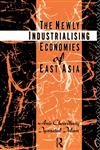 The Newly Industrializing Economies of East Asia,0415097495,9780415097499
