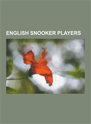 English Snooker Players John Parrott, Steve Davis, Ronnie O'Sullivan, Shaun Murphy, Jimmy White, Paul Hunter, RAM Vaswani, Mark Selby, Peter E,1230538623,9781230538624
