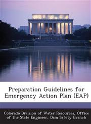 Preparation Guidelines for Emergency Action Plan (EAP),1288918100,9781288918102