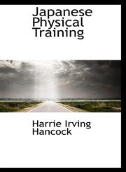 Japanese Physical Training,1103677748,9781103677740