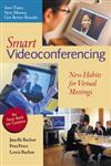 Smart Videoconferencing New Habits for Virtual Meetings 1st Edition,1576751929,9781576751923