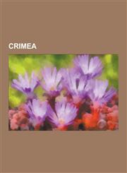 Crimea Administrative Divisions of Crimea, Crimean Khanate-Related Lists, Crimean Culture, Crimean Society, Economy of Crimea,1230632921,9781230632926