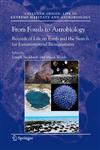 From Fossils to Astrobiology Records of Life on Earth and the Search for Extraterrestrial Biosignatures,1402088361,9781402088360