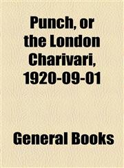 Punch, or the London Charivari, 1920-09-01,1153682044,9781153682046
