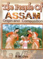 The Peoples of Assam Origin and Composition 2nd Enlarged & Revised Edition,8121208394,9788121208390