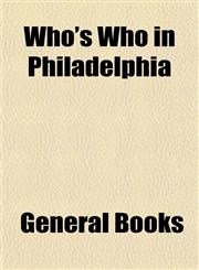 Who's Who in Philadelphia,1153399393,9781153399395