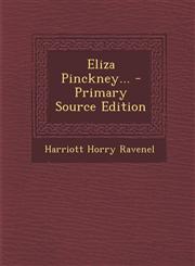 Eliza Pinckney... - Primary Source Edition,1294097784,9781294097785
