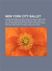 New York City Ballet Choreographers of New York City Ballet, New York City Ballet American Music Festival,1157116809,9781157116806