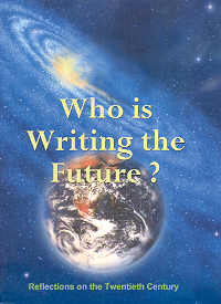 Who is Writing the Future Reflections on the Twentieth Century - A Statement Issued by the Baha'i International Community, Office of Public Information, New York,8186953205,9788186953204