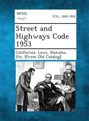 Street and Highways Code 1953,1289342962,9781289342968