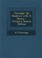 Through the Shadows with O. Henry - Primary Source Edition,1287478913,9781287478911