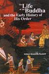 The Life of the Buddha and the Early History of His Order,8170307937,9788170307938