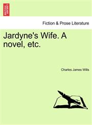 Jardyne's Wife. A novel, etc.,1240906110,9781240906116