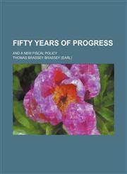 Fifty years of progress; and a new fiscal policy,1130443469,9781130443462
