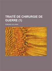 Traite de Chirurgie de Guerre (1),1153440466,9781153440462