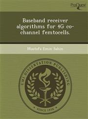Baseband receiver algorithms for 4G co-channel femtocells.,1243840080,9781243840080