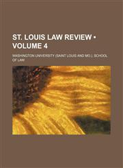 St. Louis law review (Volume 4),1154345122,9781154345124