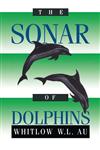 The Sonar of Dolphins,1461287456,9781461287452