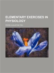 Elementary Exercises in Physiology,145880996X,9781458809964