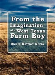 From the Imagination of a West Texas Farm Boy,1605633186,9781605633183