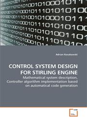 CONTROL SYSTEM DESIGN FOR STIRLING ENGINE,3639257936,9783639257939