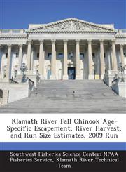 Klamath River Fall Chinook Age-Specific Escapement, River Harvest, and Run Size Estimates, 2009 Run,1288969805,9781288969807
