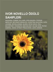 Ivor Novello ödülü sahipleri Madonna, Robbie Williams, Iron Maiden, Freddie Mercury, Beyoncé Knowles, Christina Aguilera, Avril Lavigne,1233407740,9781233407743