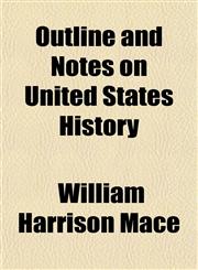 Outline and Notes on United States History,115155295X,9781151552952