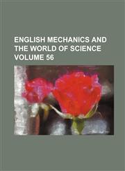 English Mechanics and the World of Science Volume 56,1236451880,9781236451880