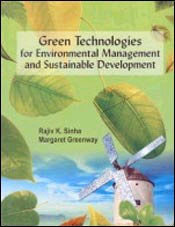 Green Technologies for Environmental Management and Sustainable Development Giving Better Quality of Life to People at Lower Environmental Cost 1st Edition,8171323758,9788171323753