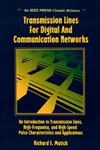 Transmission Lines and Communication Networks An Introduction to Transmission Lines, High-frequecy and High-speed Pulse Characteristics and Applications,0780360435,9780780360433