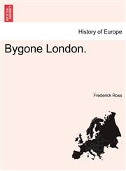 Bygone London.,1241088896,9781241088897