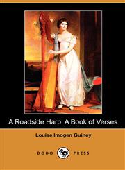 A Roadside Harp A Book of Verses (Dodo Press),1409981975,9781409981978