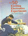 Over 50 Exciting Electronics Experiments A Practical Guide for Hobbyists and Students of Electronics Engineering,8122310095,9788122310092