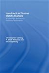 Handbook of Soccer Match Analysis A Systematic Approach to Improving Performance,0415339081,9780415339087