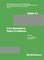 Free Boundary Value Problems Proceedings of a Conference held at the Mathematisches Forschungsinstitut, Oberwolfach, July 9-15, 1989,3764324740,9783764324742