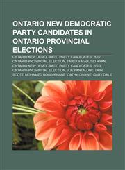 Ontario New Democratic Party candidates in Ontario provincial elections Ontario New Democratic Party candidates,1233065564,9781233065561