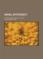 Naval Efficiency; The War Readiness of the Fleet,1130816915,9781130816914